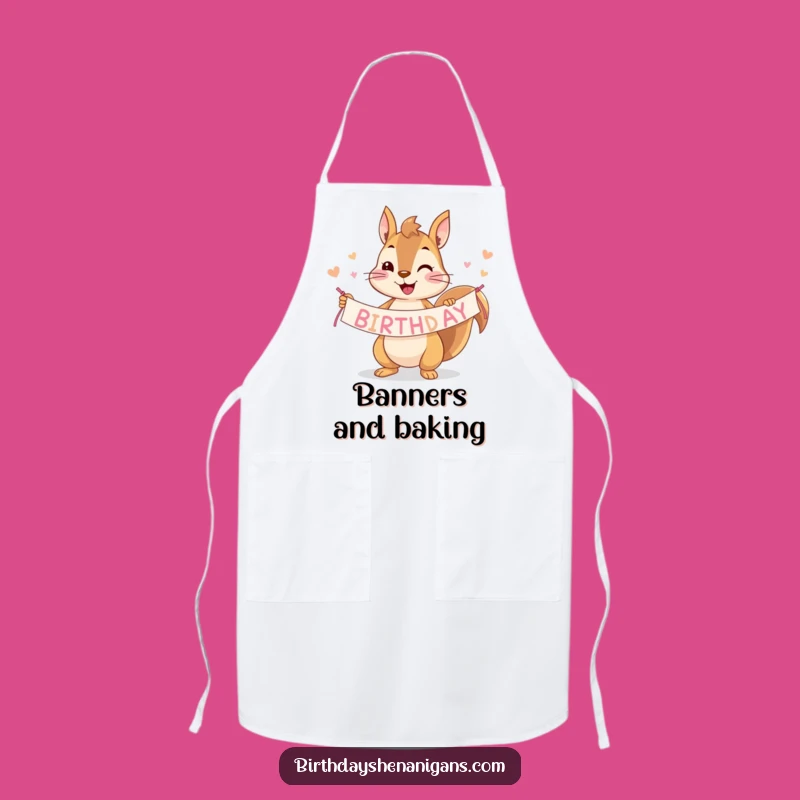 Funny Squirrel Birthday Banner Apron: Cook Up Some Laughter!