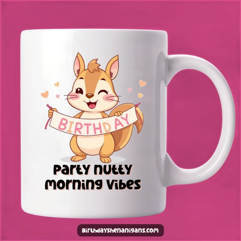 Funny Squirrel Birthday Banner Mug: The Perfect Hilarious Gift!