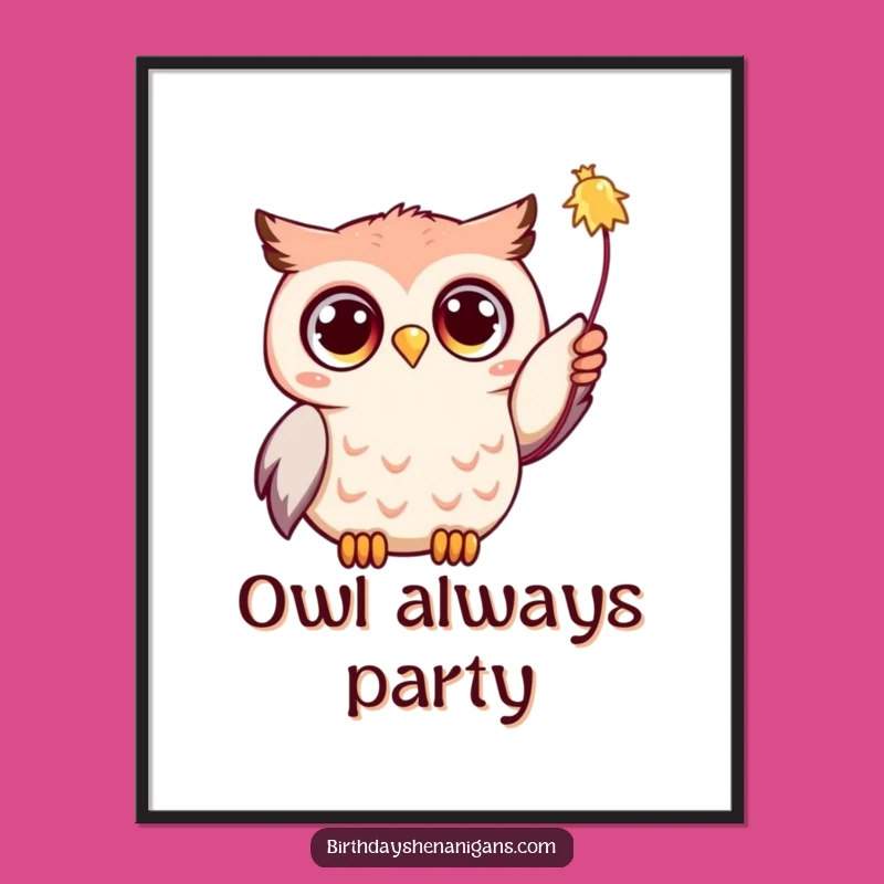 Instant Party Vibes: Funny Kawaii Owl Art Print