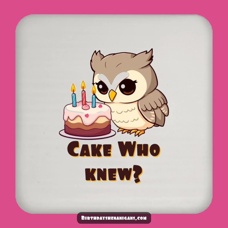 Funny Owl Birthday Cake Drink Coaster: Protect Surfaces with Curiosity!