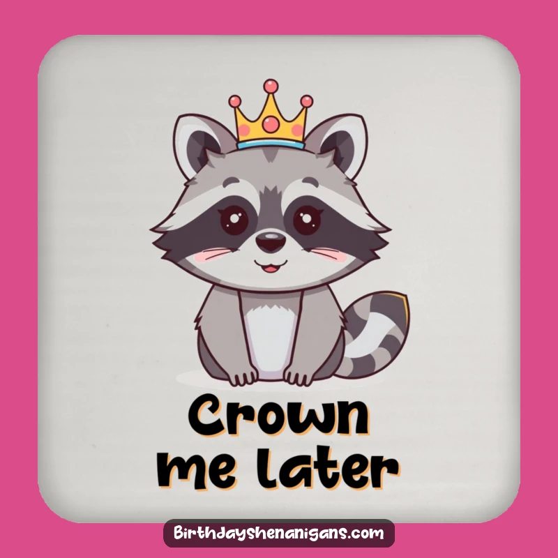 Funny Raccoon Crown Drink Coaster: Protect Surfaces Royally!