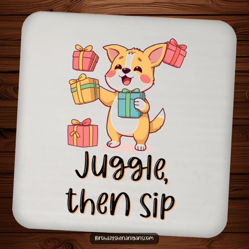 Funny coaster featuring a determined dog character juggling three colorful gift boxes, perfect for party tables.