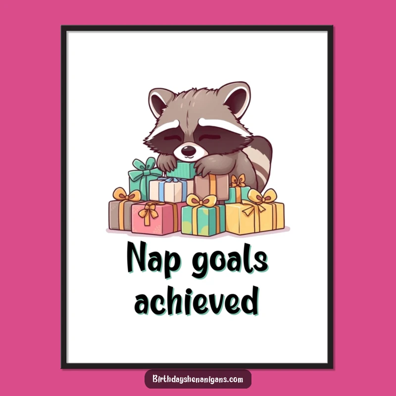 Funny Sleepy Raccoon Present Poster: Decorate with Sleepy Vibes