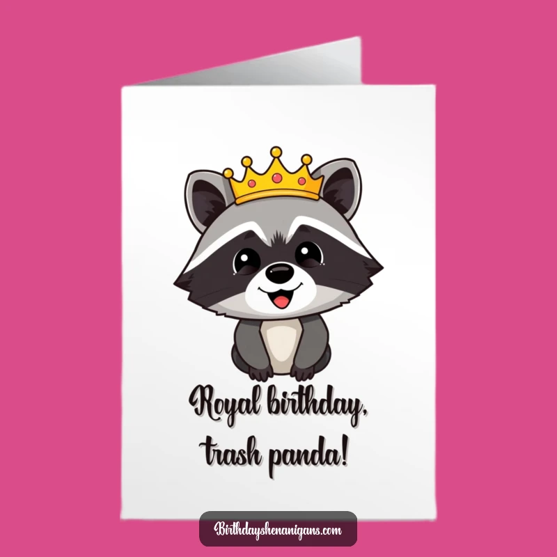 Free Printable Birthday Card: Funny Raccoon King for a Royal Celebration