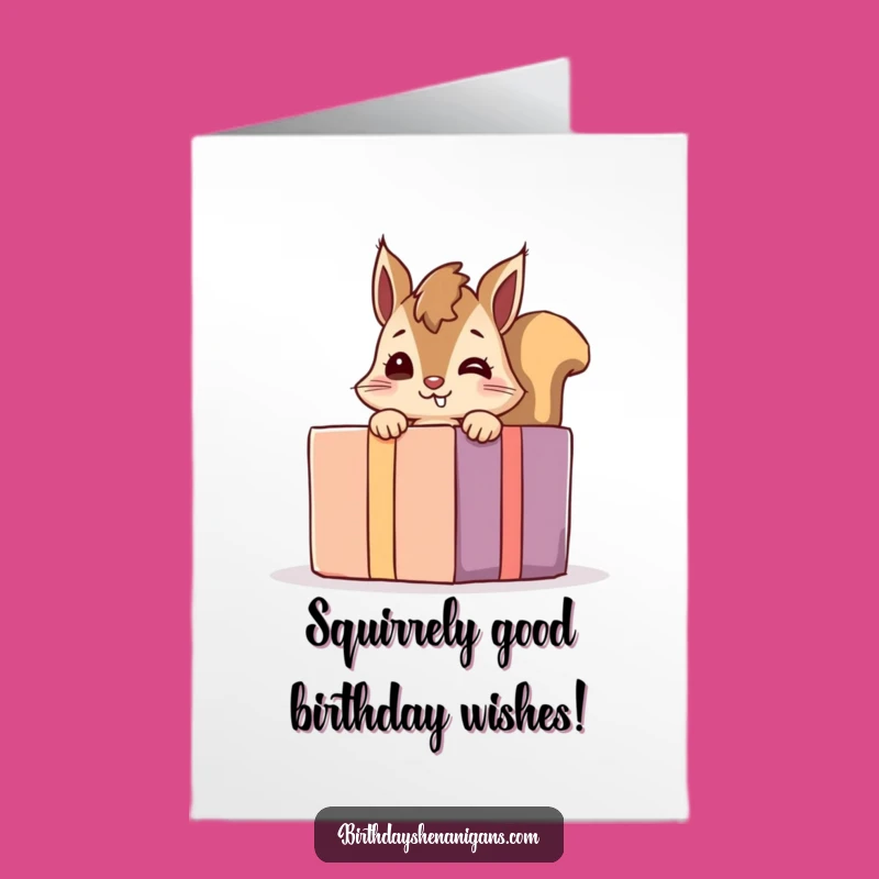 Free Printable Giggling Squirrel Birthday Card: Funny Downloadable for Surprise & Joy!