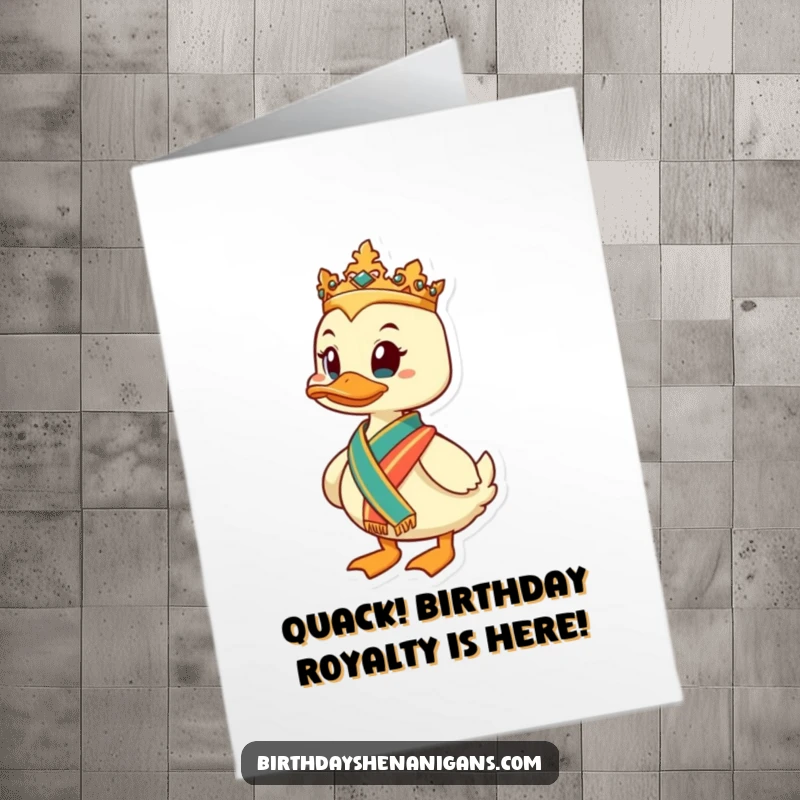 Funny Free Printable Birthday Card: A determined duck wearing a sash, exuding regal charm and birthday cheer.