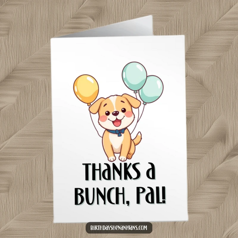 Funny Free Printable Kawaii Dog Thank You Card: A cute dog energetically bouncing with balloons attached to its tail.