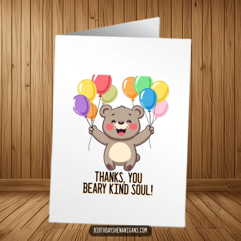 Funny free printable thank you card with a cheerful bear juggling balloons, expressing heartfelt thanks with a grin.