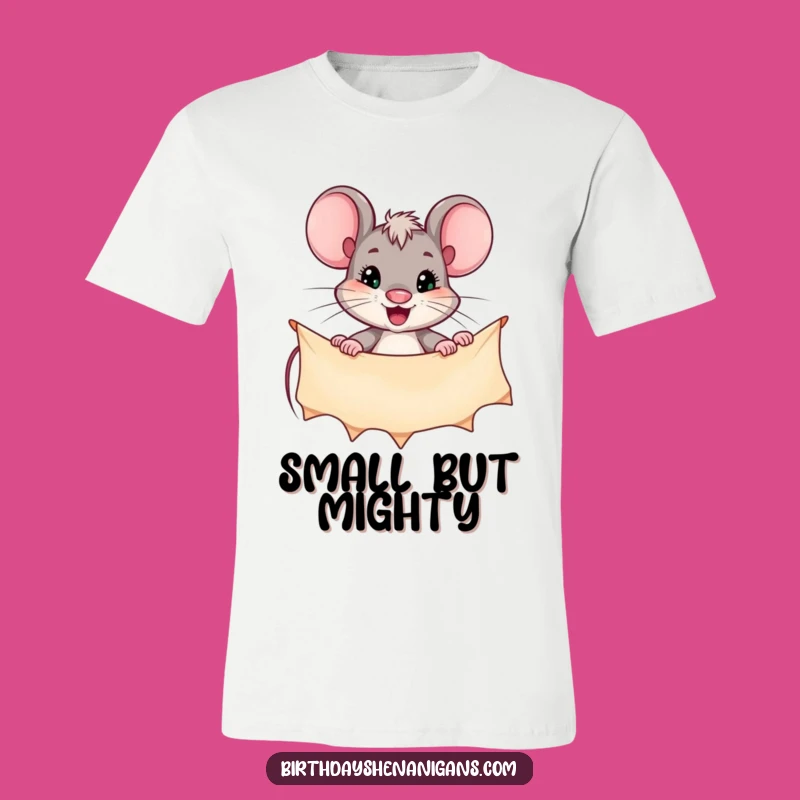 Funny Determined Mouse Banner T-Shirt: Hilarious Rodent Decorating Boldly, Great Gift!